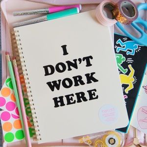 “I Don’t Work Here” Spiral Notebook